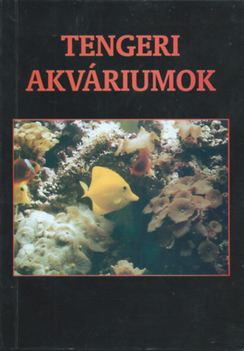 Dezse Tibor - Tengeri Akvriumok