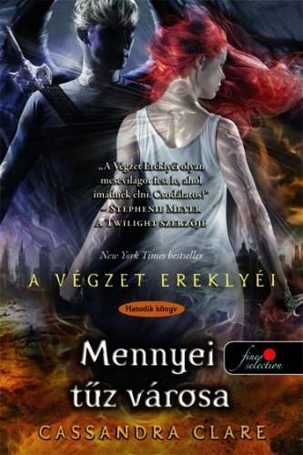 Cassandra Clare - Mennyei tűz városa - A végzet ereklyéi 6.