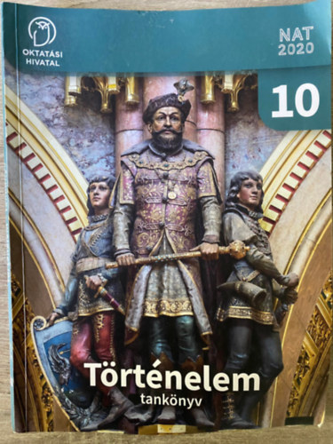 Pappn Gellnyi Judit Kojanitz Lszl - Trtnelem tanknyv 10.