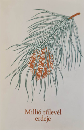 Várady Eszter Simon Valéria - Millió tűlevél erdeje