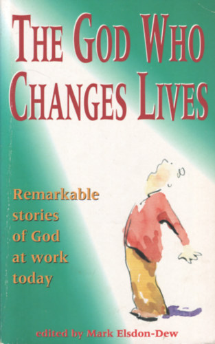 Mark Elsdon-Dew - The God who changes lives