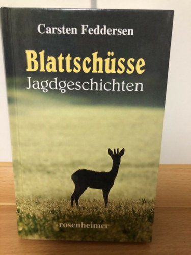 Blattsch�sse - Jagdgeschichten - Lev�ll�v�sek - vad�szt�rt�netek (n�met nyelven)