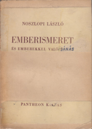 Noszlopi László - Emberismeret és emberekkel való bánás