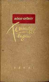 Rónay György - Te mondj el engem