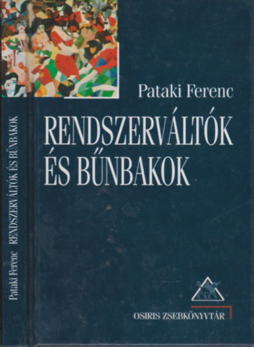 Pataki Ferenc - Rendszerv�lt�k �s b�nbakok (dedik�lt)