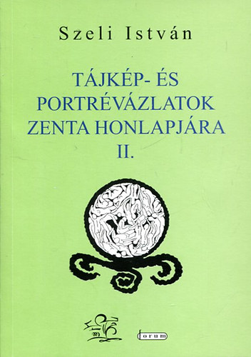 Szeli István - Tájkép- és portrévázlatok Zenta honlapjára II.