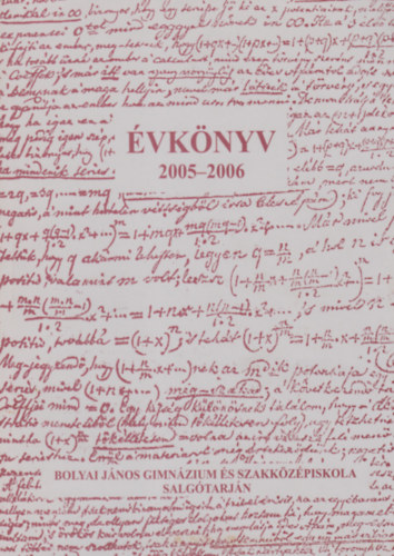 nincs megadva - �vk�nyv 2005-2006(Bolyai J�nos Gimn�zium �s szakk�z�piskola Salg�tarj�n)