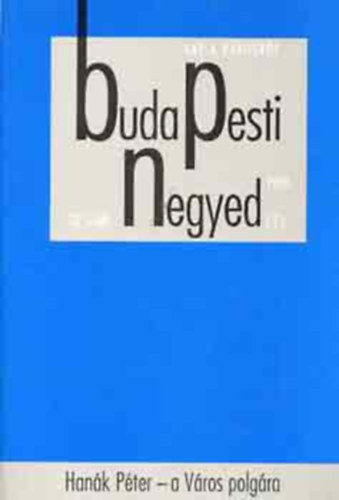 Budapest Fvros Levltra - Budapesti negyed 22. szm-Hank Pter a vros polgra-1998 tl