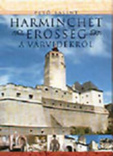 Pet� B�lint - Harminch�t er�ss�g a v�rvid�kr�l