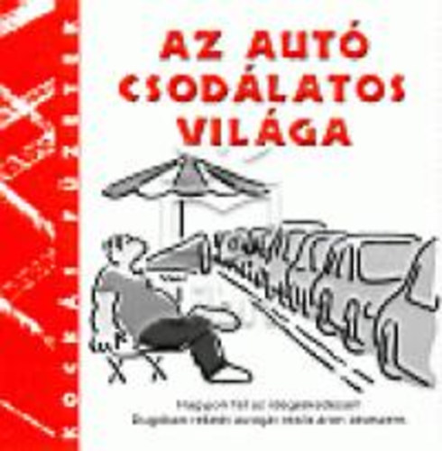 Roba Supkist - Az aut csodlatos vilga