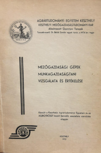 various authors - Mez�gazdas�gi g�pek munkagazdas�gtani vizsg�lata �s �rt�kel�se