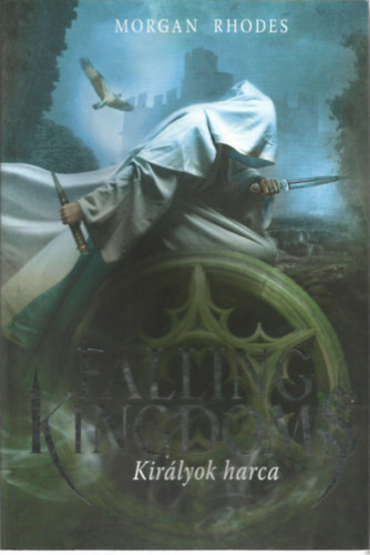 Morgan Rhodes - Falling Kingdoms - Kirlyok harca