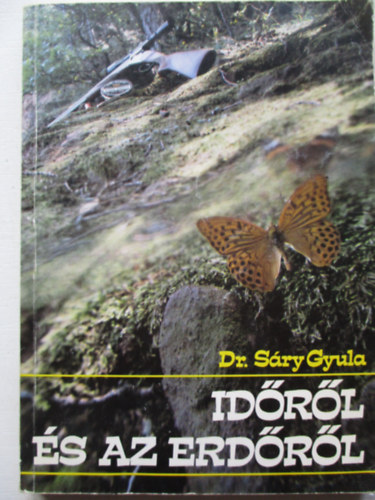 Dr. Sry Gyula - Idrl s az erdrl