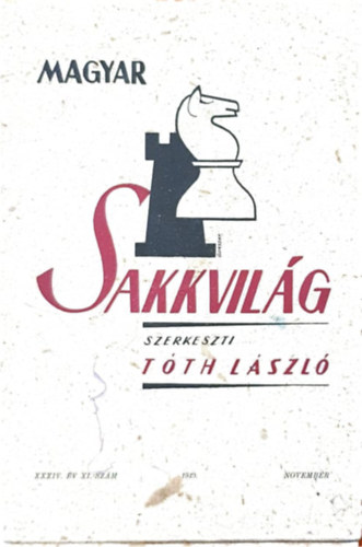 Tth Lszl - Magyar Sakkvilg XXXIV. vfolyam VIII, X, XI. szm