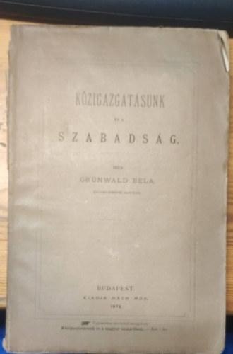 Gr�nwald B�la - K�zigazgat�sunk �s a szabads�g