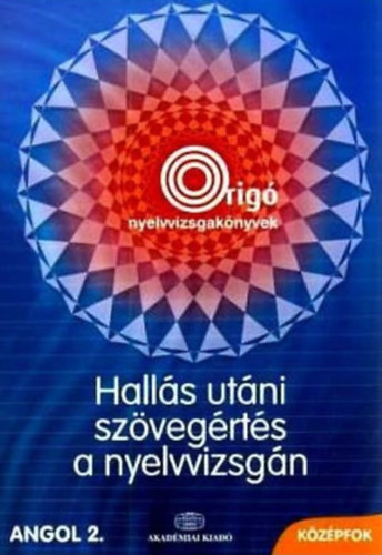 Hallás utáni szövegértés a nyelvvizsgán - angol 2.