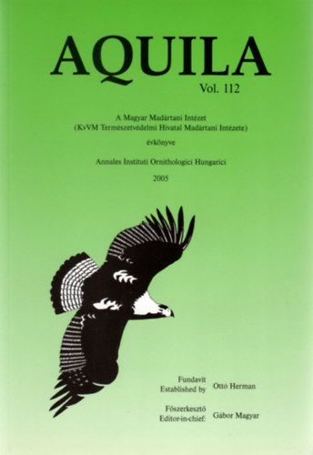 Magyar Gbor  (fszerk.) - Aquila - A Magyar Madrtani Intzet vknyve 2005 (Vol. 112.)