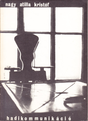 Nagy Attila Krist�f - Hadikommunik�ci�