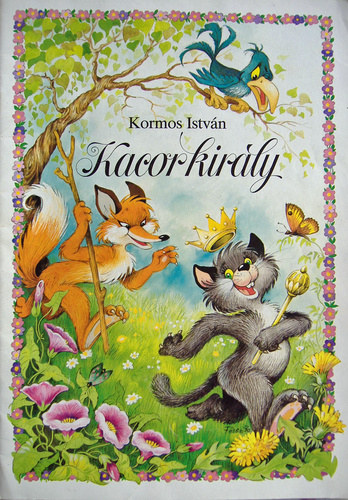 Sollosy Judit  Istvn Kormos (ford.), Fzesi Zsuzsa (illusztrlta) - King Cat  (Kacor kirly) angol nyelv mesefzet