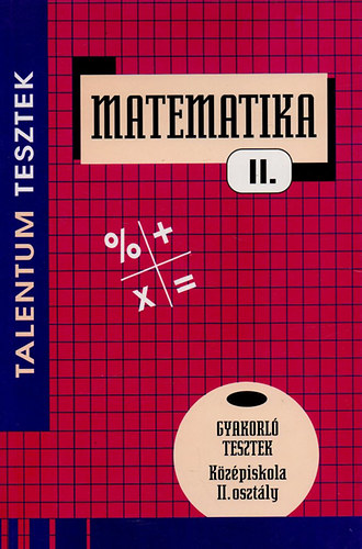 B�nyei K�roly - Matematika II. - Talentum tesztek
