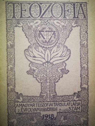 Tezofia A Magyar Teozofiai Trsulat Lapja 7. vf. 9-10. szm 1918