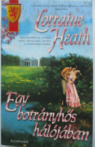 Lorraine Heath - Egy botrnyhs hljban