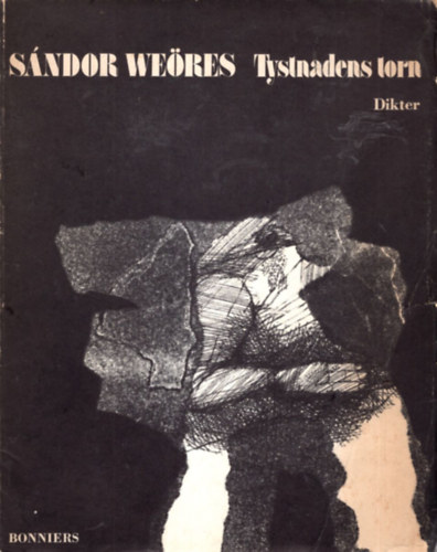 Weöres Sándor - Sándor Weöres-Tystnadens torn. (Weöres Sándor versei svéd nyelven)
