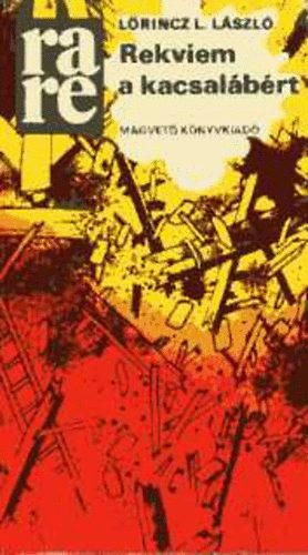L�rincz L. L�szl� - Rekviem a kacsal�b�rt