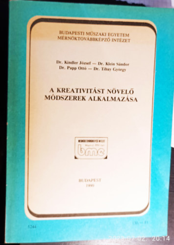 dr. Kindler - dr. Klein - dr. Papp - dr. Tibay - A kreativitst nvel mdszerek alkalmazsa