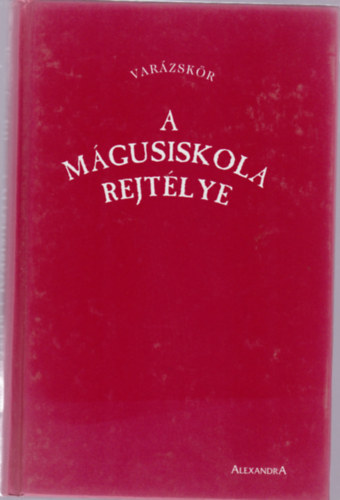 Debra Doyle James D. Macdonald - A mágusiskola rejtélye - Varázskör VII.