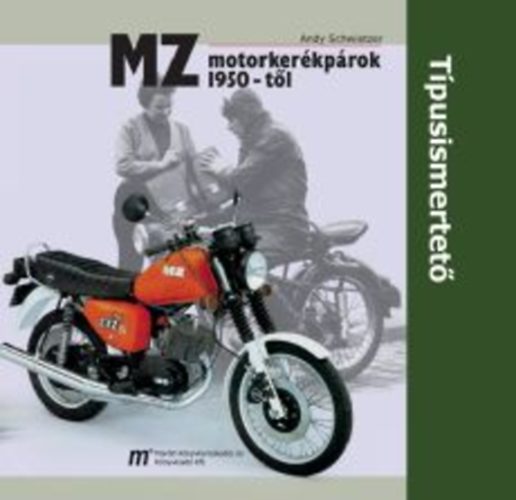 Andy Schwietzer - MZ motorker�kp�rok 1950-tol