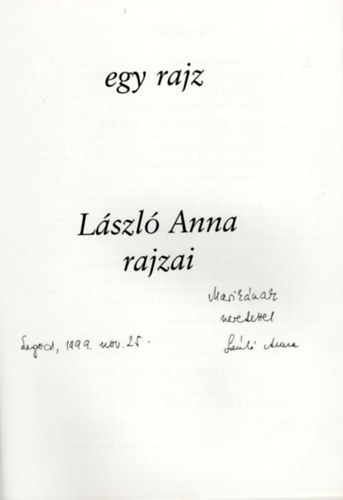 Radnti Mikls Lszl Anna - Egy vers, egy rajz- Radnti Mikls versei- Lszl Anna rajzai- dediklt