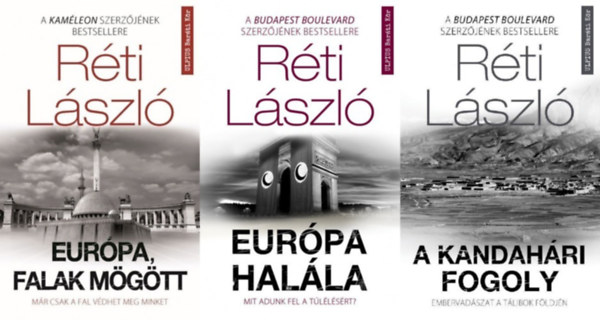 Rti Lszl - 3 db Rti Lszl krimi: Eurpa, falak mgtt - Mr csak a fal vdhet meg minket + Eurpa halla - Mit adunk fel a tllsrt? + A kandahri fogoly - Embervadszat a tlibok fldjn