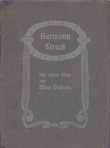 Hermann Struck - Radierungen von Hermann Struck (mit einem Essay von Dr. Max Osborn)