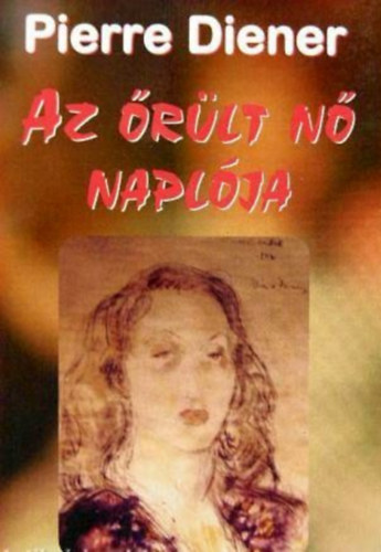 Pierre Diener - Az rlt n naplja