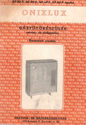 GF30F, GF30P, GF40F, GF40P t�pus� ONIXLUX egyedi g�zf�t�k�sz�l�k v�rosi- �s f�ldg�zhoz