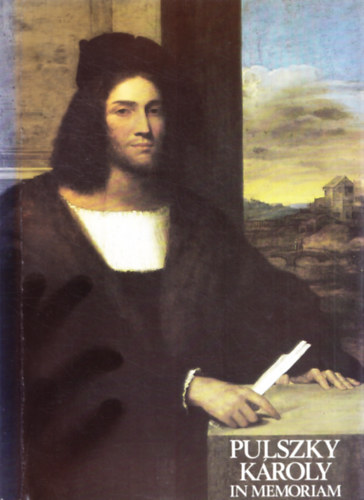 Mravik László szerk. - Pulszky Károly emlékének (In memoriam)