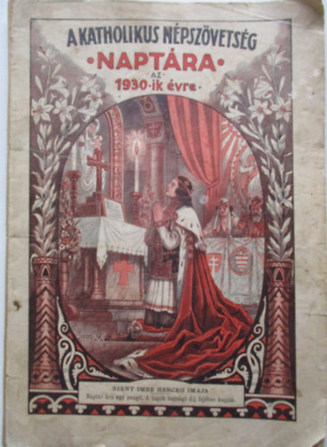 A Katholikus Népszövetség Naptára 1930-ik évre