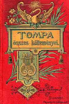 Tompa Mihly - Tompa Mihly sszes kltemnyei