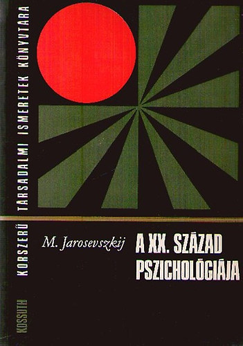 Mihail Jarosevszkij - A XX. sz�zad pszichol�gi�ja