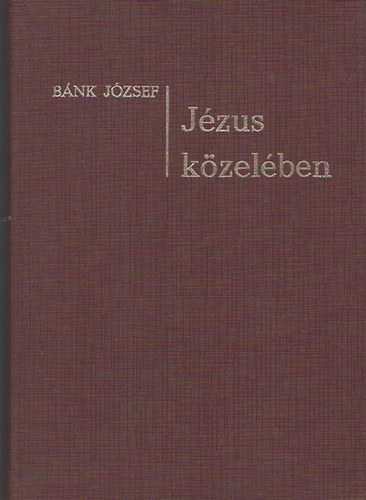 B�nk J�zsef - J�zus k�zel�ben