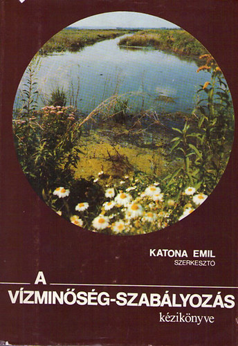 Katona Emil - A v�zmin�s�g-szab�lyoz�s k�zik�nyve