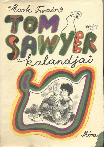 Mark Twain - Tom Sawyer kalandjai (Wrtz dm rajzaival)