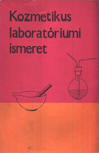 Bodor Ferencné - Kozmetikus laboratóriumi ismeret