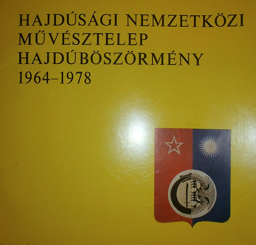 Kovcs Andor - Hajdsgi Nemzetkzi Mvsztelep - Hajdbszrmny 1964-1978