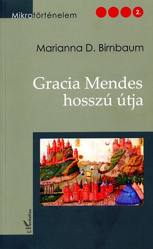Marianna D. Birnbaum - Gracia Mendes hossz� �tja