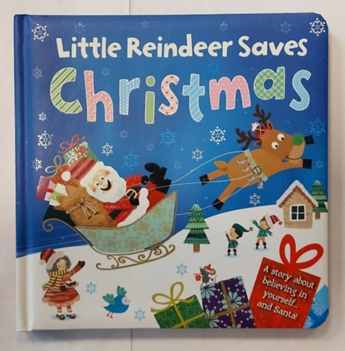 Louise Anglicas Melanie Joyce - Little Reindeer Saves Christmas: Padded Board Book (Karcsonyi meseknyv, angol nyelven)
