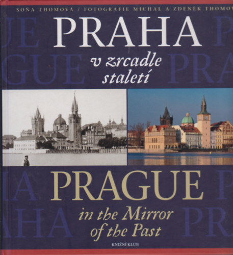 Sona Thomov - Praha v zrcadle stalet - Prague in the Mirror of the Past