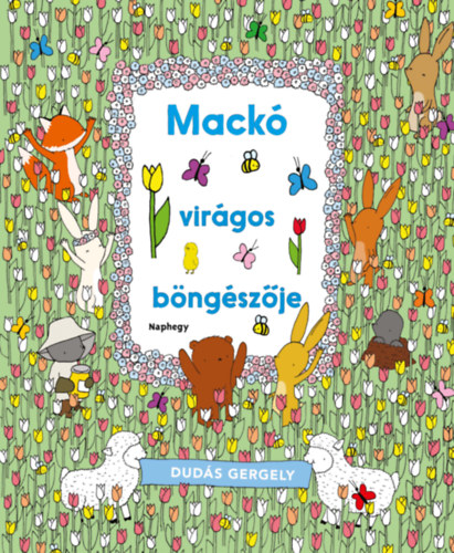 Dudás Gergely - Mackó virágos böngészője