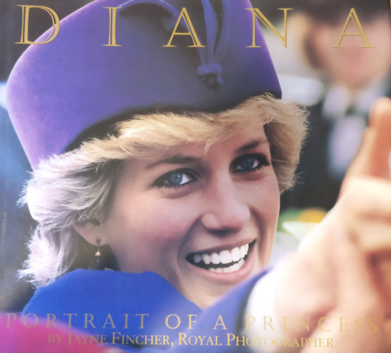Jayne Fincher - Diana - Portrait of a Princess